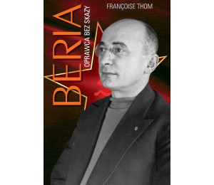 Beria. Oprawca bez skazy
