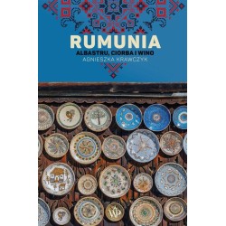Rumunia. Albastru, ciorba i wino w.2 TW