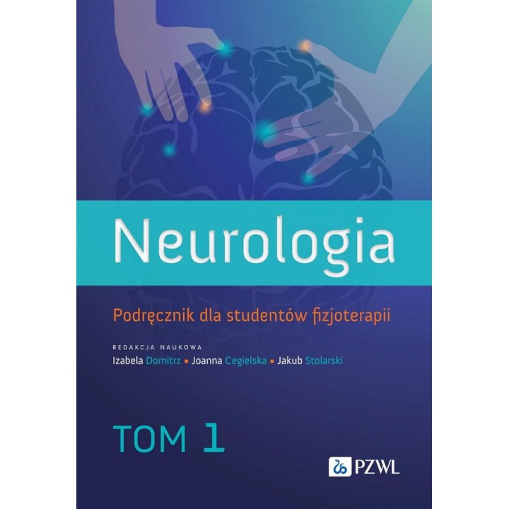 Neurologia. Podr. dla studentów fizjoterapii T.1