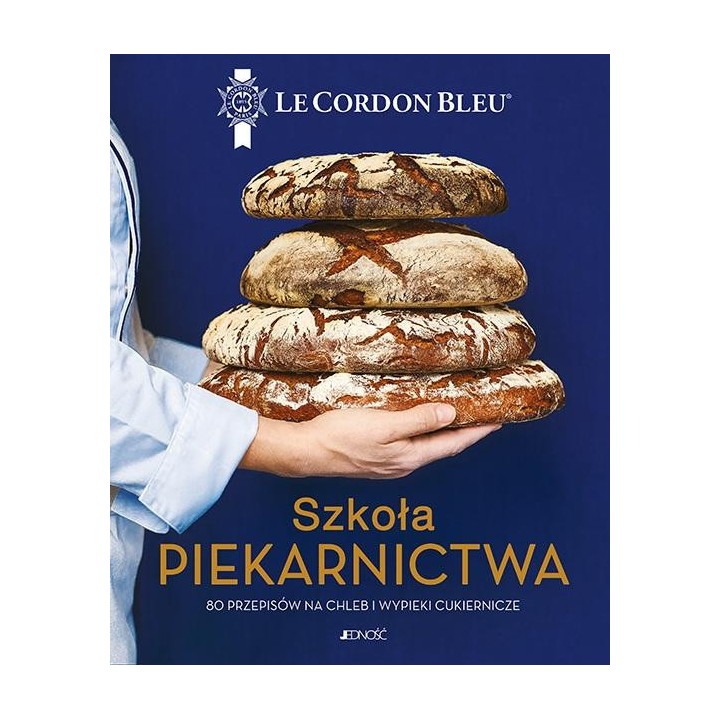 Szkoła piekarnictwa. 80 przepisów na chleb...