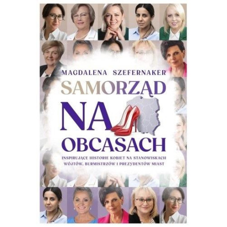 Samorząd na obcasach. Inspirujące historie kobiet
