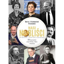 Nasi Nobliści. 56 laureatów znad Wisły, Odry...