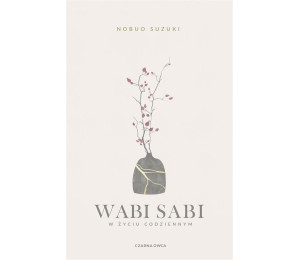 Wabi Sabi. W życiu codziennym