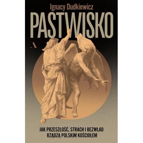 Pastwisko. Jak przeszłość, strach i bezwład..