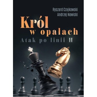 Król w opałach. Atak po linii H