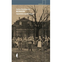 Bezduszni. Zapomniana zagłada chorych w.2