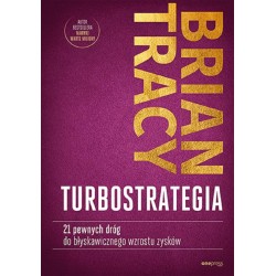 TurboStrategia. 21 pewnych dróg do..