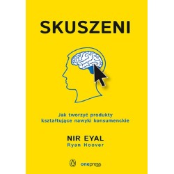 Skuszeni. Jak tworzyć produkty kształtujące nawyki