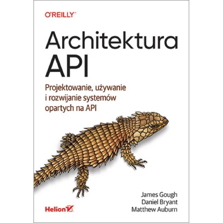 Architektura API. Projektowanie, używanie..