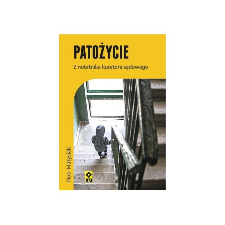 Patożycie Z notatnika kuratora sądowego