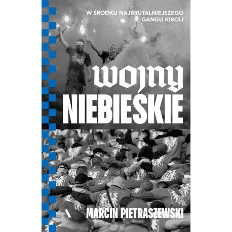 Wojny niebieskie. W środku najbrutalniejszego..