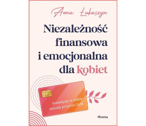 Niezależność finansowa i emocjonalna dla kobiet