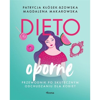 Dietooporne. Przewodnik po skutecznym..