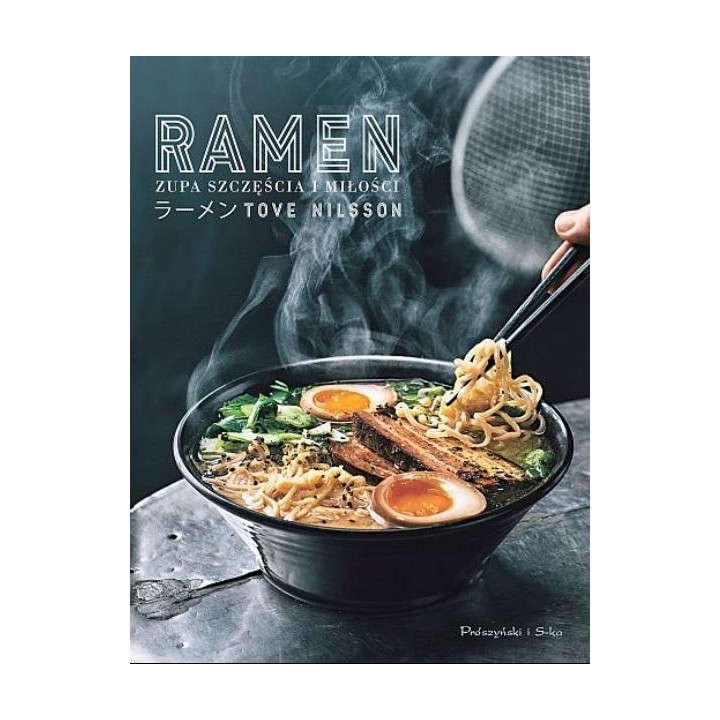 Ramen. Zupa szczęścia i miłości