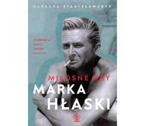 Miłosne gry Marka Hłaski