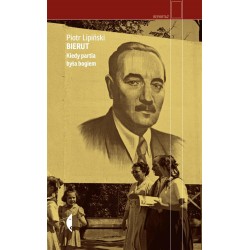 Bierut. Kiedy partia była bogiem