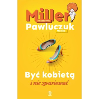 Być kobietą i nie zwariować