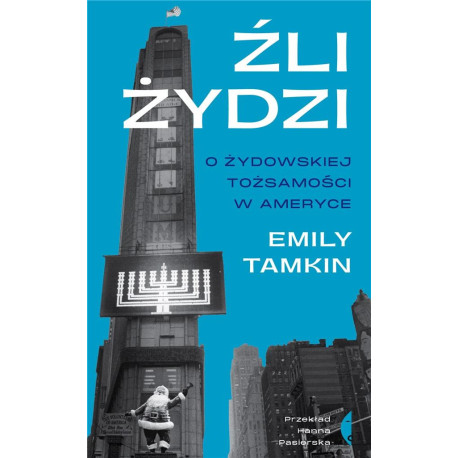 Źli Żydzi. O żydowskiej tożsamości w Ameryce