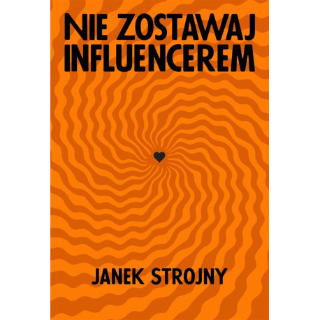 Nie zostawaj influencerem