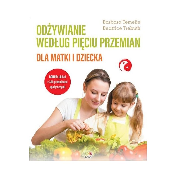 Odżywianie według Pięciu Przemian dla matki i..