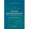 Jak założyć działalność gospodarczą w Polsce..