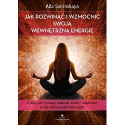 Jak rozwinąć i wzmocnić swoją wewnętrzną energię