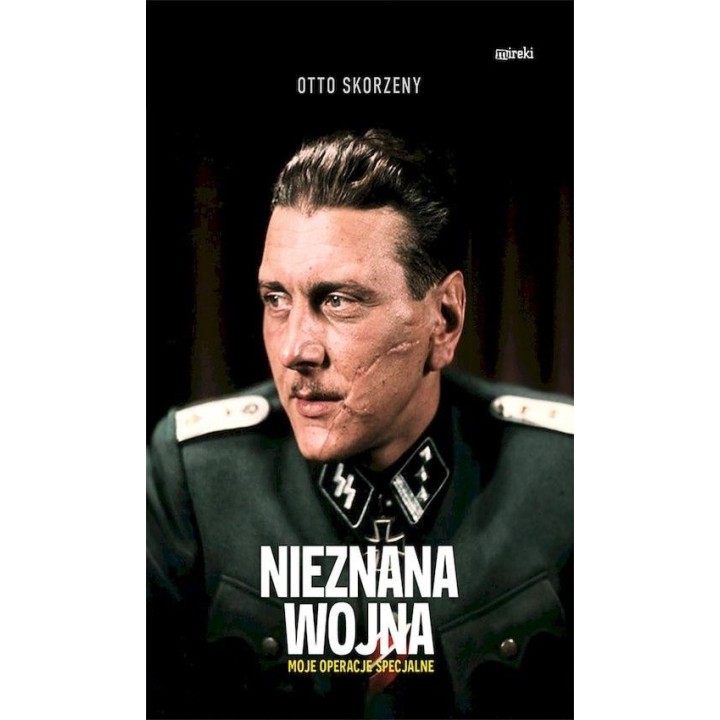 Nieznana wojna. Moje operacje specjalne