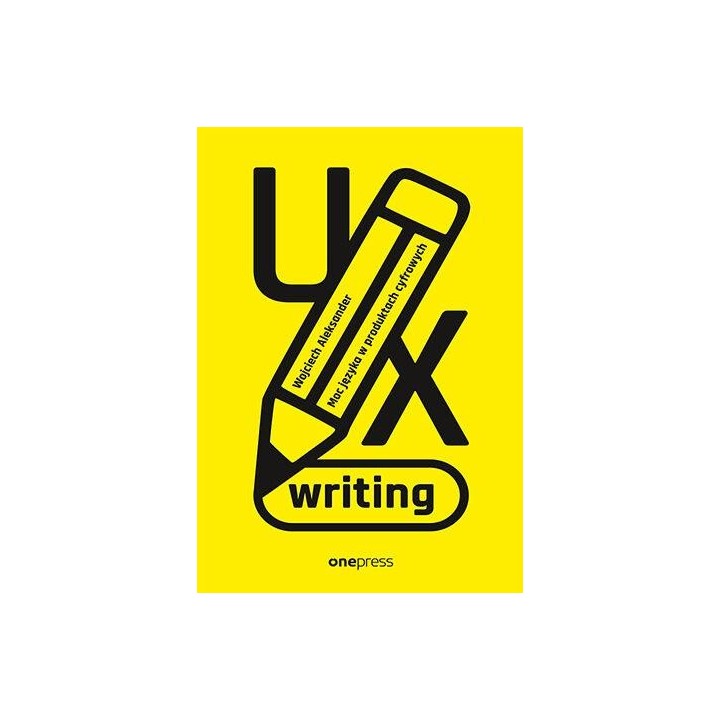 UX writing. Moc języka w produktach cyfrowych