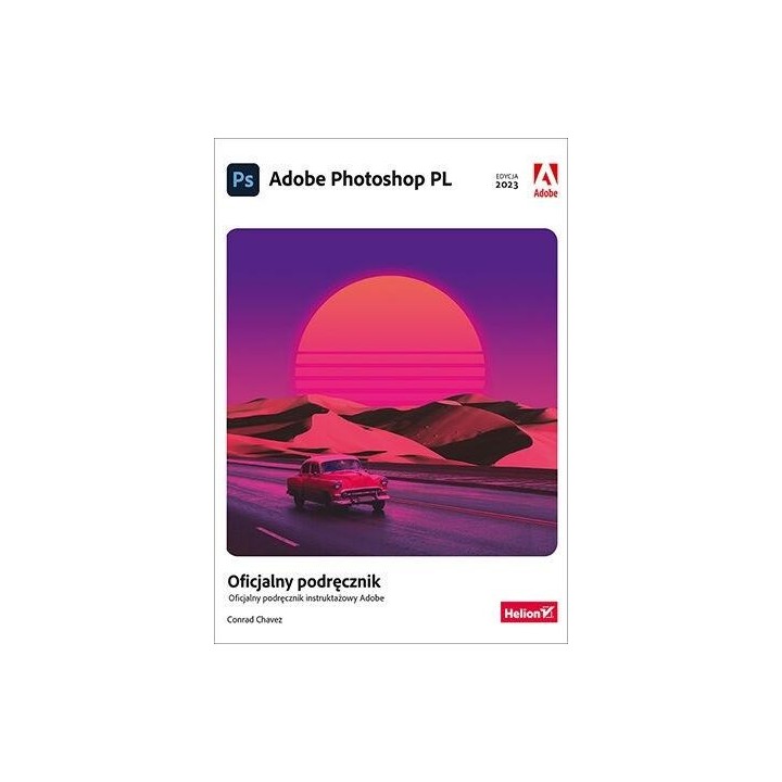 Adobe Photoshop PL. Oficjalny podręcznik w.2023