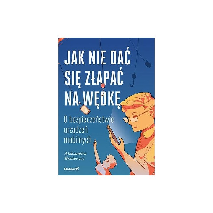 Jak nie dać się złapać na wędkę