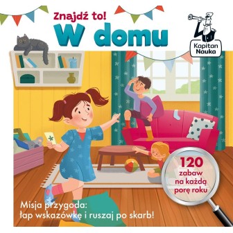 Kapitan Nauka. Znajdź to! W domu