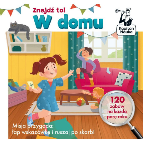 Kapitan Nauka. Znajdź to! W domu