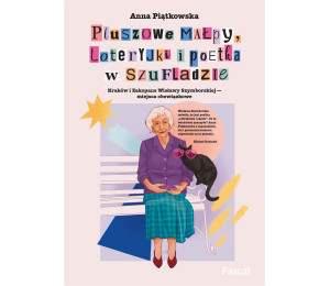 Pluszowe małpy, loteryjki i poetka w szufladzie