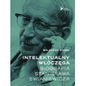 Intelektualny włóczęga. Biografia Stanisława Swian