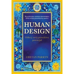 Human design. Odkryj swój prawdziwy potencjał