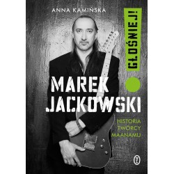 Marek Jackowski Głośniej!. Historia twórcy Maanamu