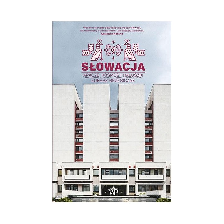 Słowacja. Apacze, kosmos i haluszki
