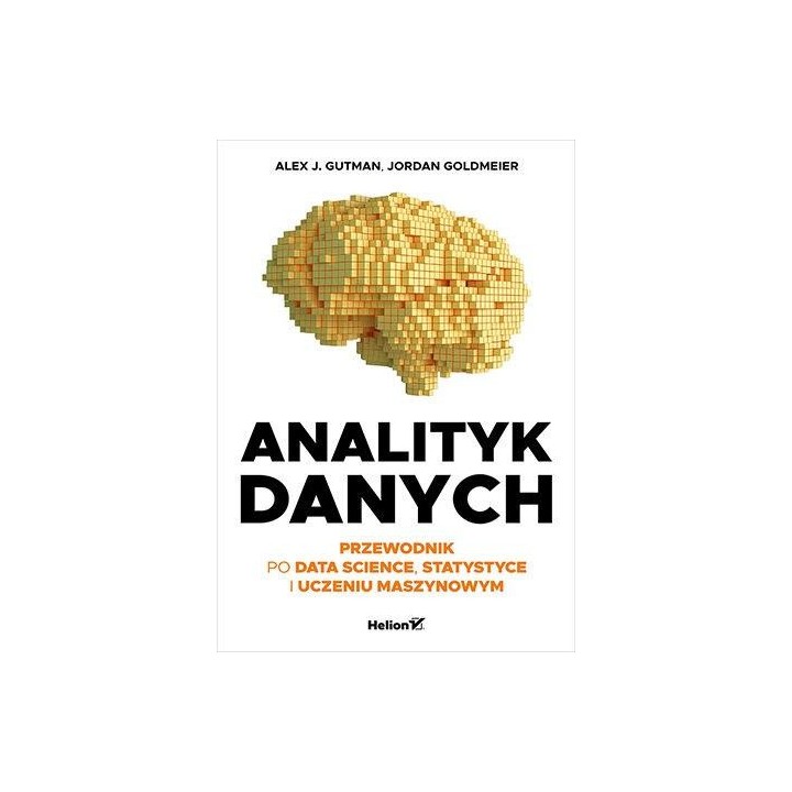 Analityk danych. Przewodnik po data science...