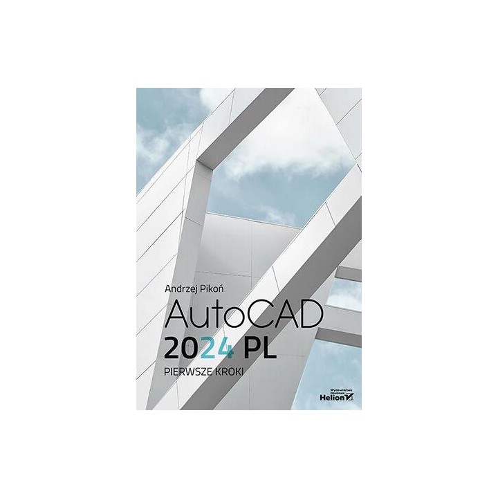 AutoCAD 2024 PL. Pierwsze kroki