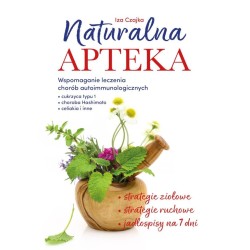 Naturalna apteka. Wspomaganie leczenia chorób..