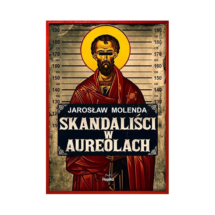 Skandaliści w aureolach