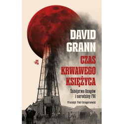 Czas krwawego księżyca. Zabójstwa Osagów...