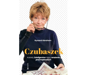 Czubaszek. Kobiety inteligentne robią wrażenie...