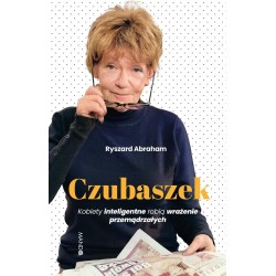 Czubaszek. Kobiety inteligentne robią wrażenie...