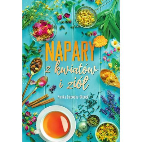 Napary z kwiatów i ziół