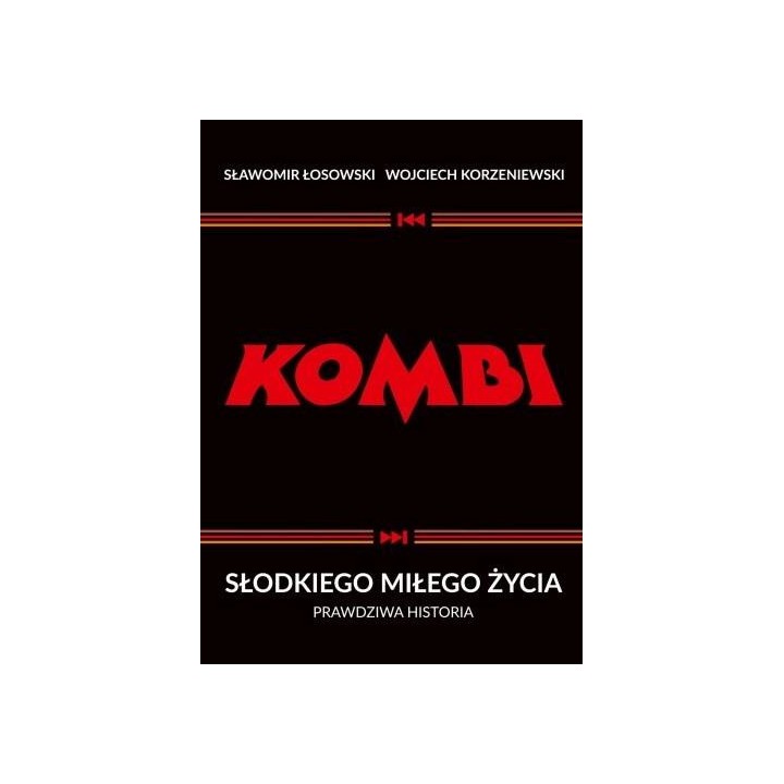 Kombi. Słodkiego miłego życia. Prawdziwa historia