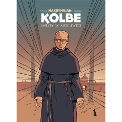 Maksymilian Kolbe. Święty w Auschwitz w.2