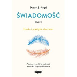 Aware. Świadomość. Nauka i praktyka obecności