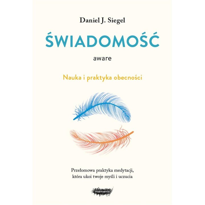Aware. Świadomość. Nauka i praktyka obecności