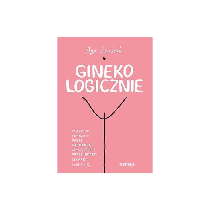 GinekoLOGICZNIE. Poradnik napisany przez pacjentkę